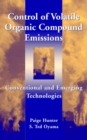 Control of Volatile Organic Compound Emissions : Conventional and Emerging Technologies - Book