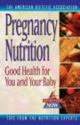 Pregnancy Nutrition : Good Health for You and Your Baby - Book