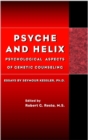 Psyche and Helix : Psychological Aspects of Genetic Counseling - Book