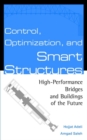 Control, Optimization, and Smart Structures : High-Performance Bridges and Buildings of the Future - Book
