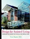 Design for Assisted Living : Guidelines for Housing the Physically and Mentally Frail - Book