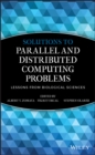 Solutions to Parallel and Distributed Computing Problems : Lessons from Biological Sciences - Book
