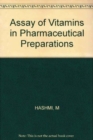 Assay of Vitamins in Pharmaceutical Preparations - Book