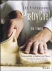 The Professional Pastry Chef : Fundamentals of Baking and Pastry - Book