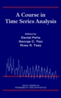 A Course in Time Series Analysis - Book