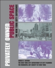 Privately Owned Public Space : The New York City Experience - Book