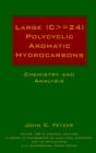 Large (C> = 24) Polycyclic Aromatic Hydrocarbons : Chemistry and Analysis - Book