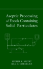 Aseptic Processing of Foods Containing Solid Particulates - Book