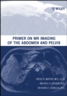 Primer on MR Imaging of the Abdomen and Pelvis - Book