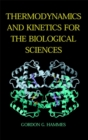 Thermodynamics and Kinetics for the Biological Sciences - Book