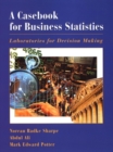 A Casebook for Business Statistics : Laboratories for Decision Making - Book