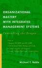 Organizational Mastery with Integrated Management Systems : Controlling the Dragon - Book