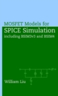 MOSFET Models for SPICE Simulation : Including BSIM3v3 and BSIM4 - Book