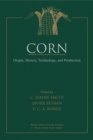 Corn : Origin, History, Technology, and Production - Book