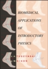 Biomedical Applications for Introductory Physics - Book