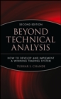 Beyond Technical Analysis : How to Develop and Implement a Winning Trading System - Book