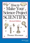 How to Make Your Science Project Scientific - Book