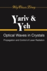 Optical Waves in Crystals : Propagation and Control of Laser Radiation - Book