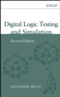 Digital Logic Testing and Simulation - Book