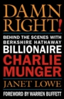 Damn Right! : Behind the Scenes with Berkshire Hathaway Billionaire Charlie Munger - Book