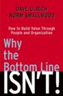 Why the Bottom Line Isn't! : How to Build Value Through People and Organization - eBook
