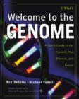 Welcome to the Genome : A User's Guide to the Genetic Past, Present, and Future - Book