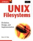UNIX Filesystems : Evolution, Design, and Implementation - eBook