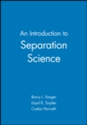 An Introduction to Separation Science - Book