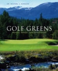 Golf Greens : History, Design, and Construction - Book