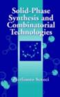 Solid-Phase Synthesis and Combinatorial Technologies - eBook