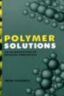 Polymer Solutions : An Introduction to Physical Properties - eBook