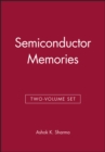 Semiconductor Memories & Advanced Semiconductor Memories, 2 Volume Set - Book