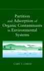 Partition and Adsorption of Organic Contaminants in Environmental Systems - eBook
