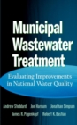 Municipal Wastewater Treatment : Evaluating Improvements in National Water Quality - eBook