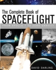The Complete Book of Spaceflight : From Apollo 1 to Zero Gravity - eBook