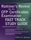 Rattiner's Review for the CFP(R) Certification Examination, Fast Track Study Guide - eBook