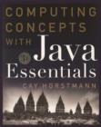 Computing Concepts with Java Essentials, 3rd Editi on - Book