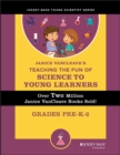 Janice VanCleave's Teaching the Fun of Science to Young Learners : Grades Pre-K through 2 - Book