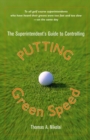 The Superintendent's Guide to Controlling Putting Green Speed - Book