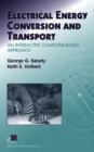 Electrical Energy Conversion and Transport : An Interactive Computer Based Approach - Book
