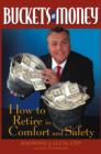 Buckets of Money : How to Retire in Comfort and Safety - Book