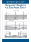 Construction Dewatering and Groundwater Control : New Methods and Applications - Book