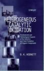 Heterogeneous Catalytic Oxidation : Fundamental and Technological Aspects of the Selective and Total Oxidation of Organic Compounds - Book