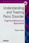 Understanding and Treating Panic Disorder : Cognitive-Behavioural Approaches - Book