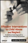 Effective Interventions for Child Abuse and Neglect : An Evidence-Based Approach to Planning and Evaluating Interventions - Book