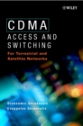 CDMA: Access and Switching : For Terrestrial and Satellite Networks - Book