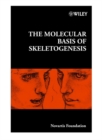 The Molecular Basis of Skeletogenesis - Book