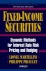 Fixed-Income Securities : Dynamic Methods for Interest Rate Risk Pricing and Hedging - Book