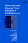 Error-controlled Adaptive Finite Elements in Solid Mechanics - Book