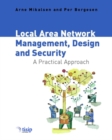 Local Area Network Management, Design and Security : A Practical Approach - Book